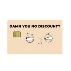 Grappige Pinpas Sticker – Family Guy Meme “Damn You No Discount?”